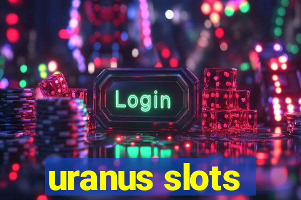 uranus slots